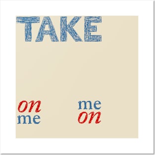 Take On Me Posters and Art